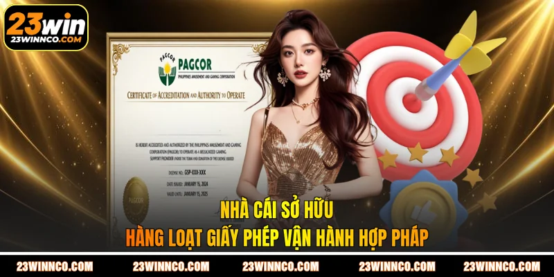 Nhà cái sở hữu hàng loạt giấy phép vận hành hợp pháp